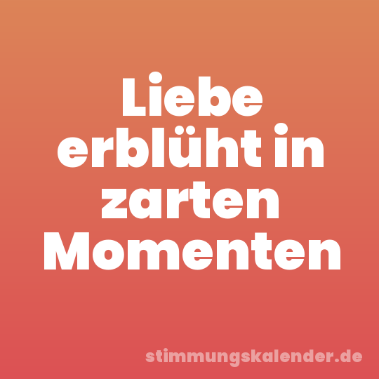 Liebe erblüht in zarten Momenten