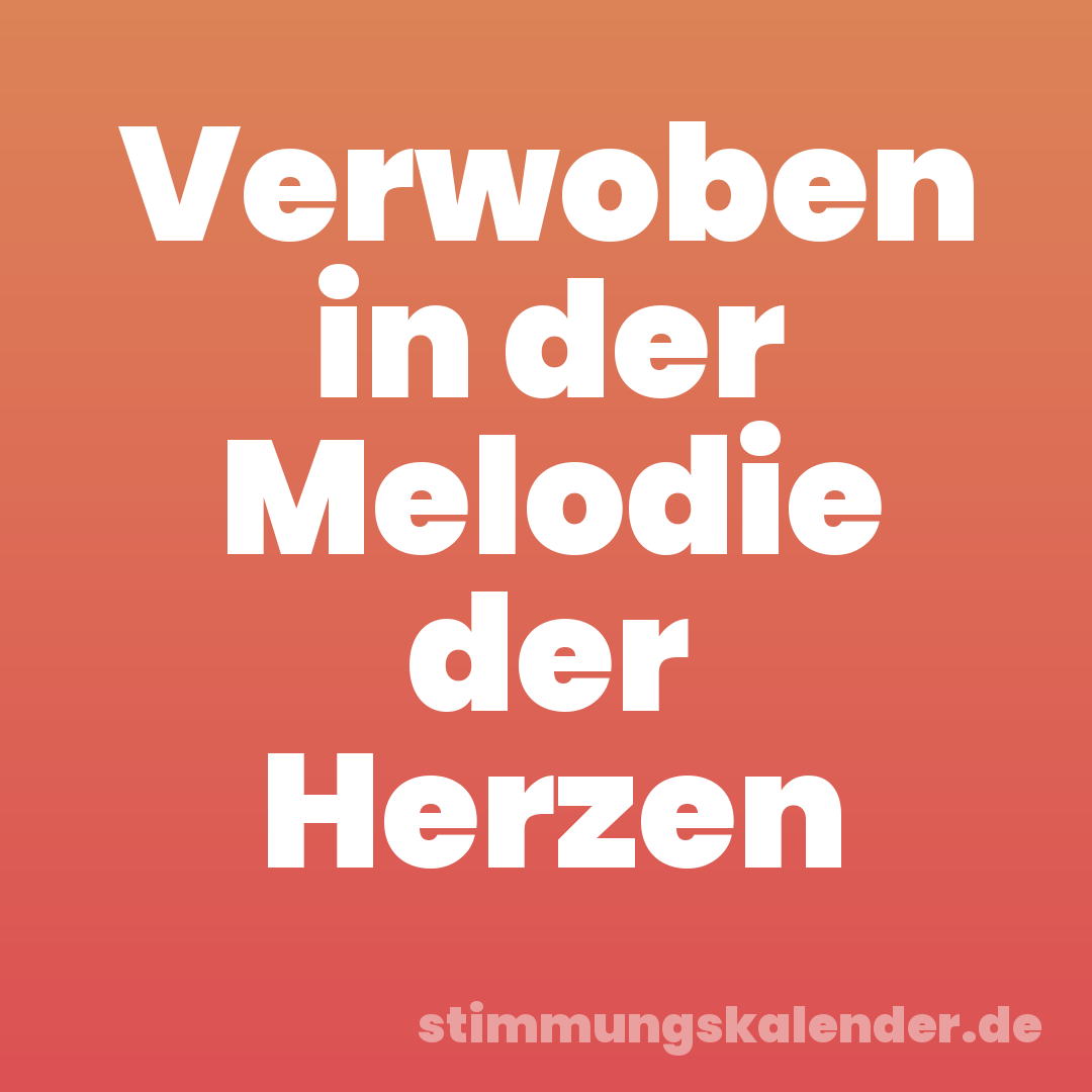Verwoben in der Melodie der Herzen