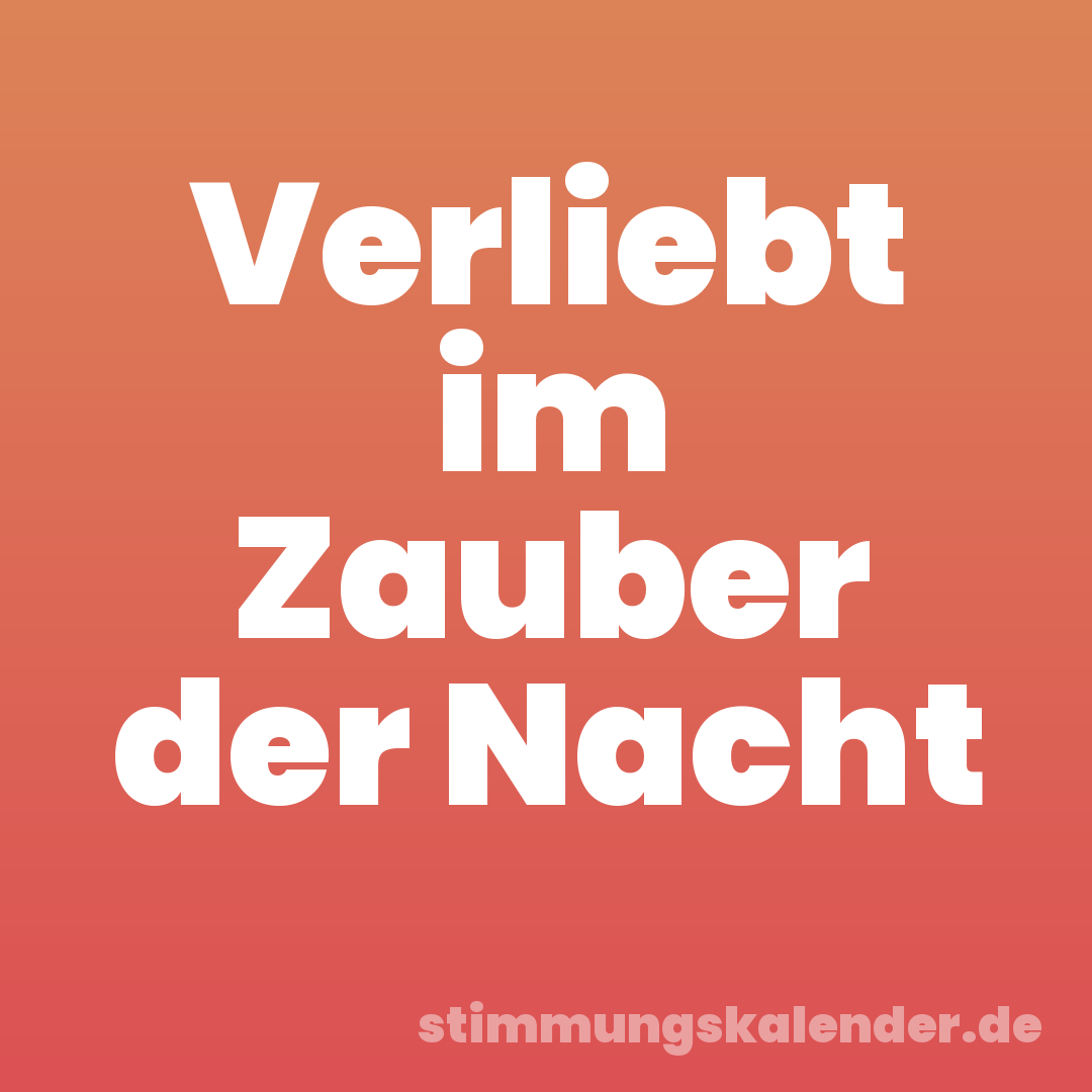 Verliebt im Zauber der Nacht