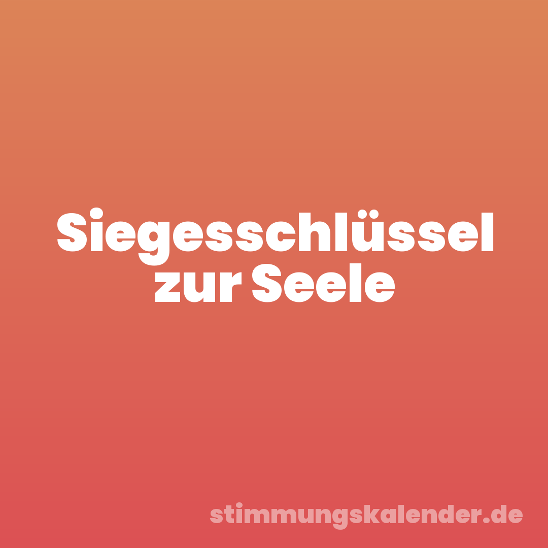 Siegesschlüssel zur Seele