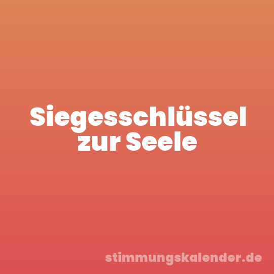 Siegesschlüssel zur Seele