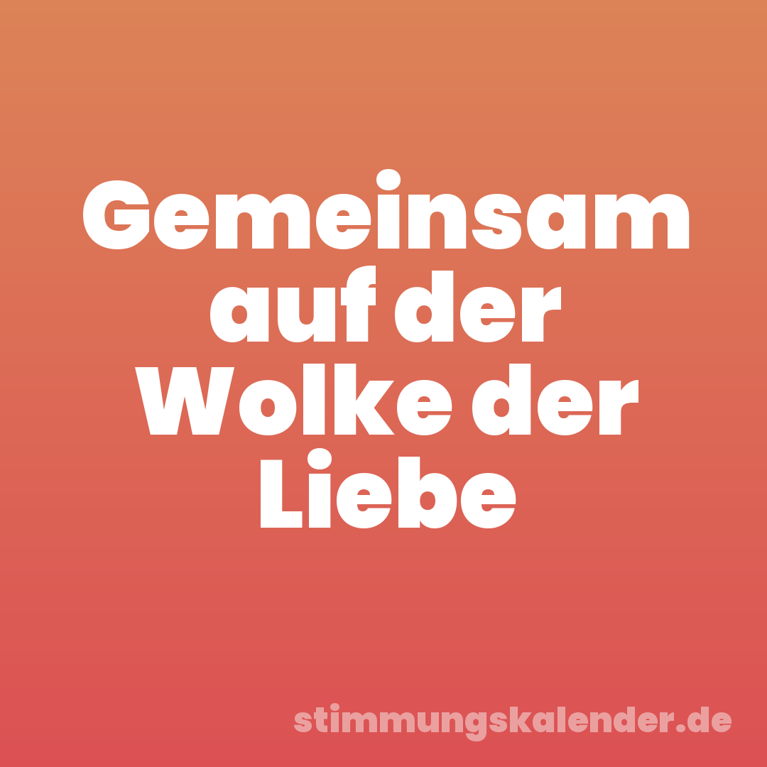 Gemeinsam auf der Wolke der Liebe