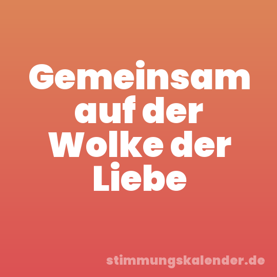 Gemeinsam auf der Wolke der Liebe