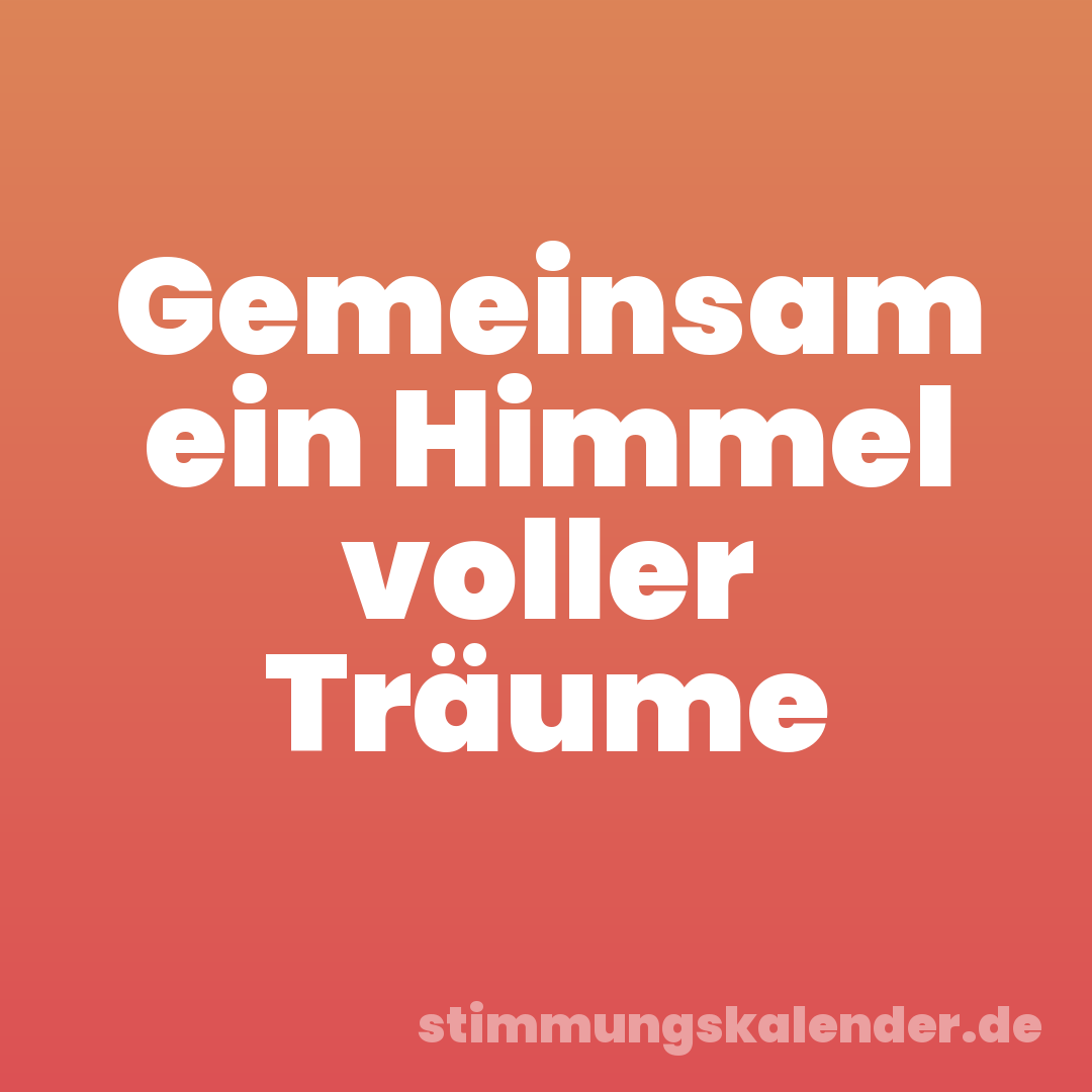 Gemeinsam ein Himmel voller Träume