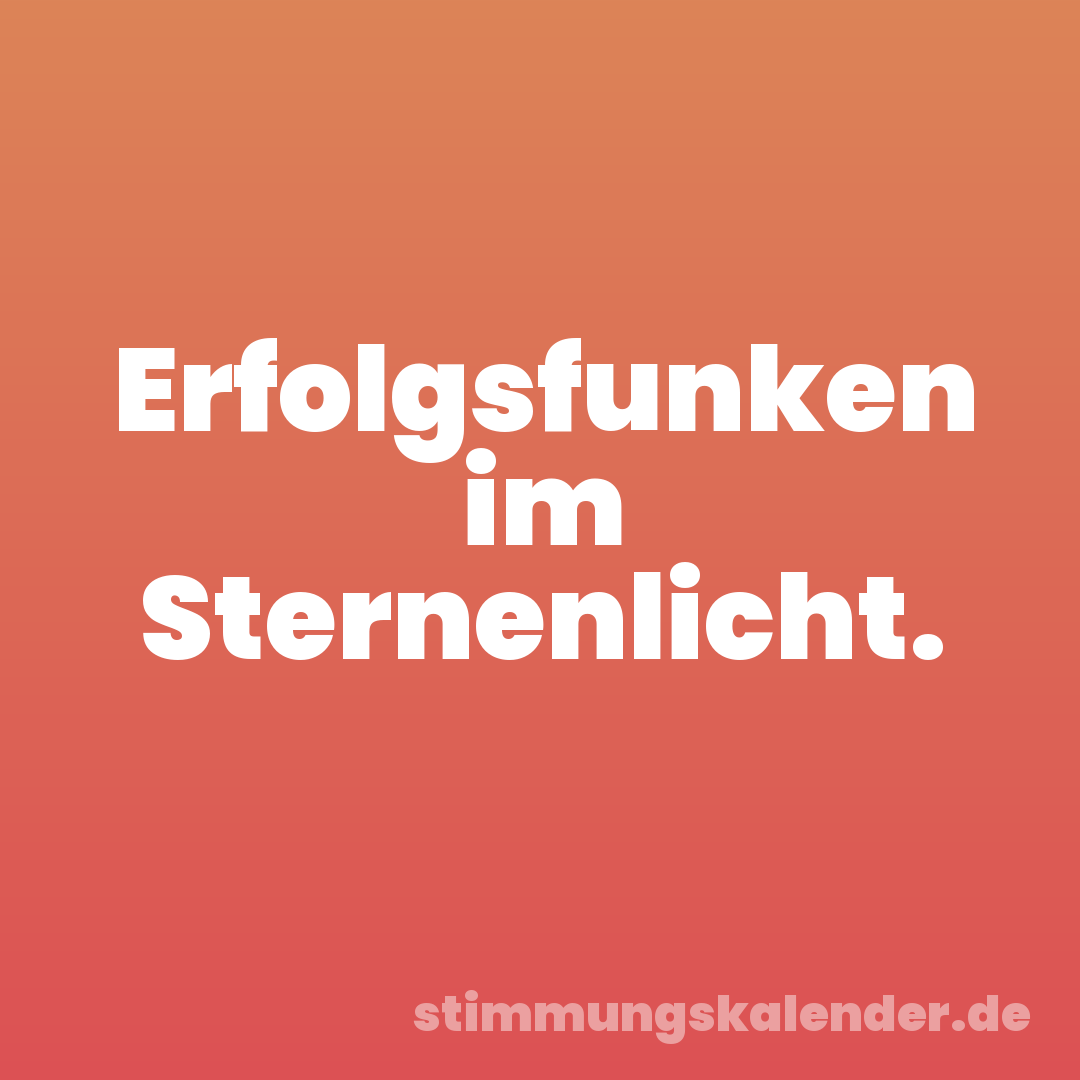 Erfolgsfunken im Sternenlicht.