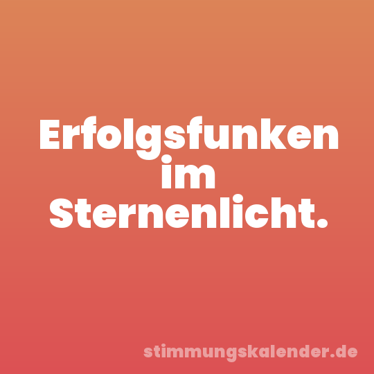 Erfolgsfunken im Sternenlicht.