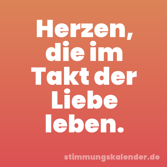 Herzen, die im Takt der Liebe leben.