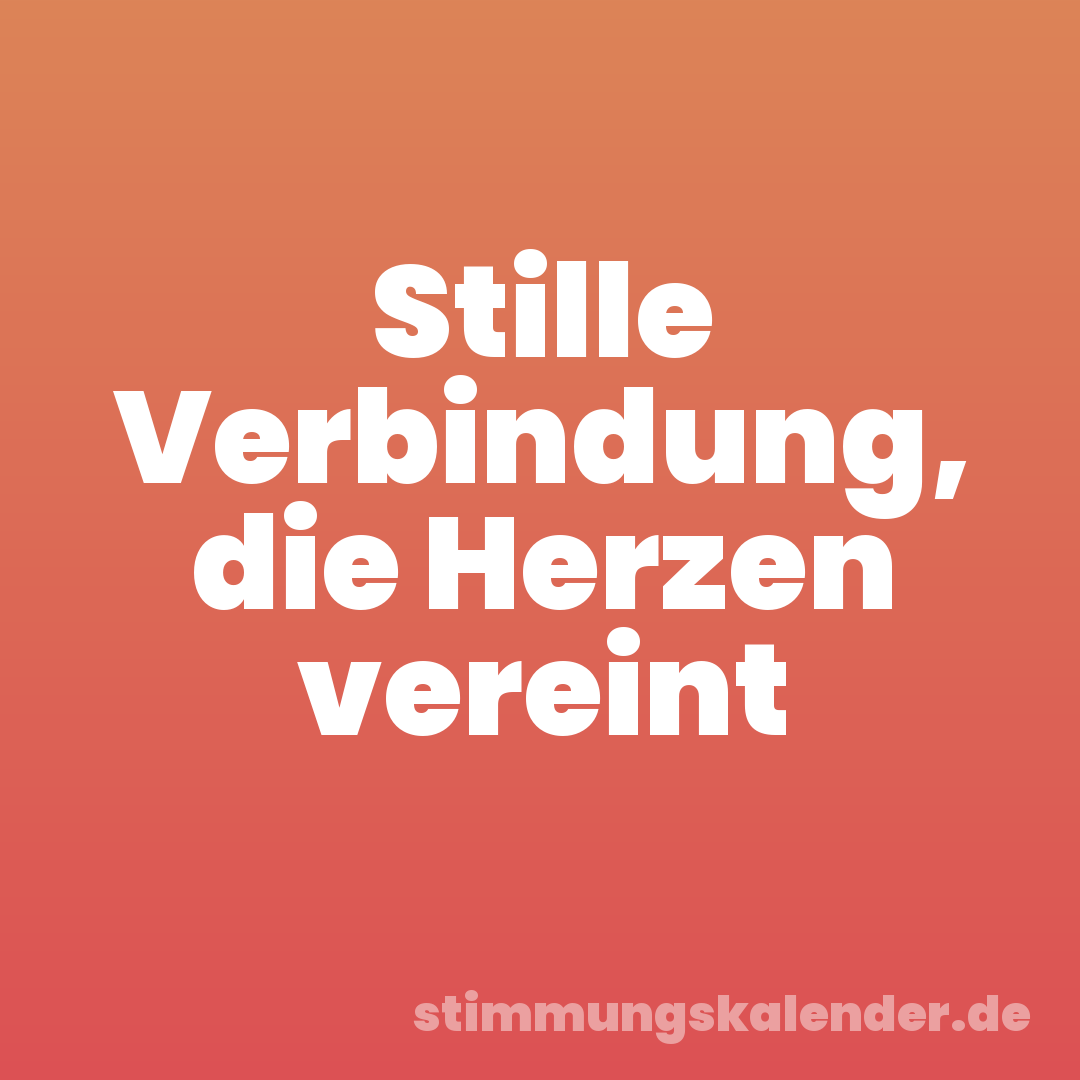 Stille Verbindung, die Herzen vereint