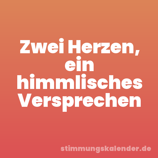 Zwei Herzen, ein himmlisches Versprechen