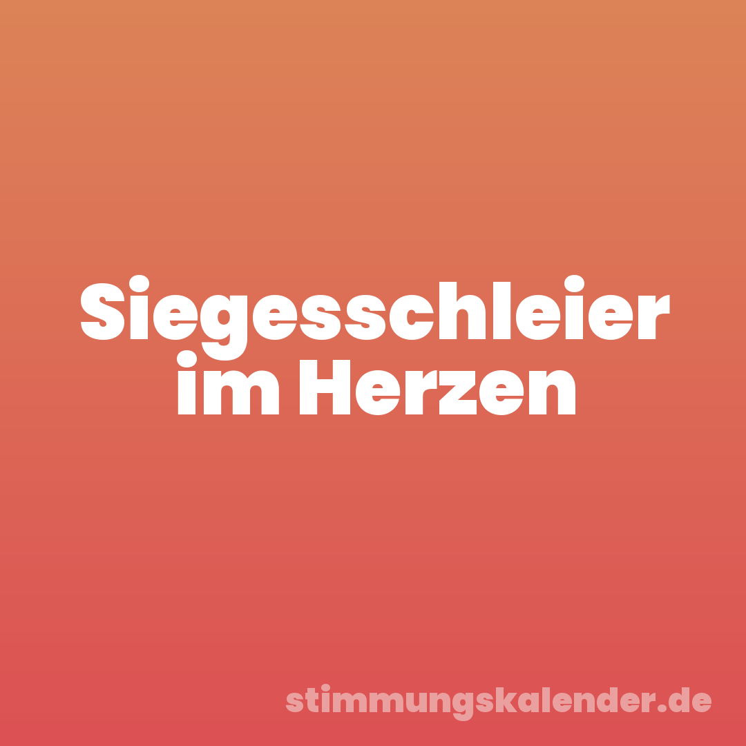 Siegesschleier im Herzen