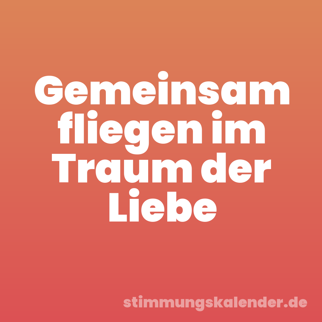 Gemeinsam fliegen im Traum der Liebe