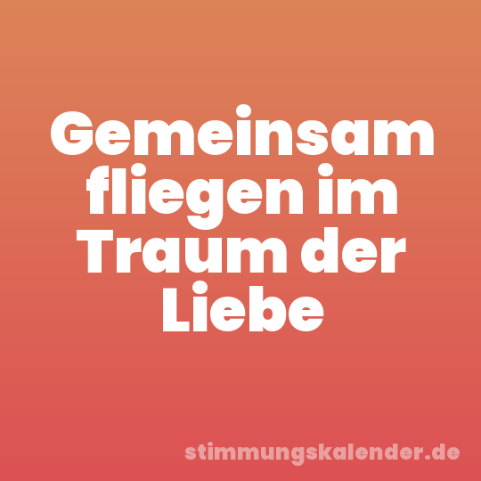 Gemeinsam fliegen im Traum der Liebe