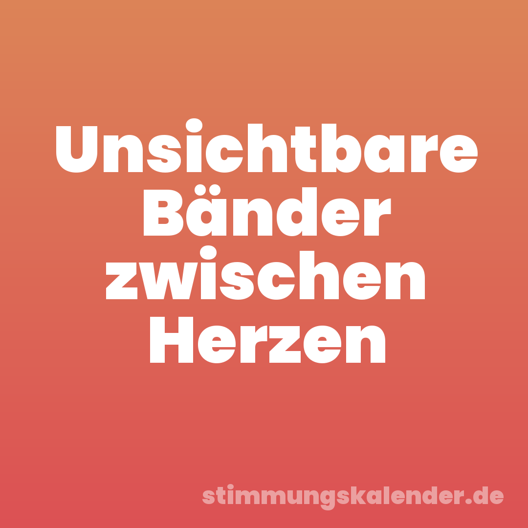 Unsichtbare Bänder zwischen Herzen