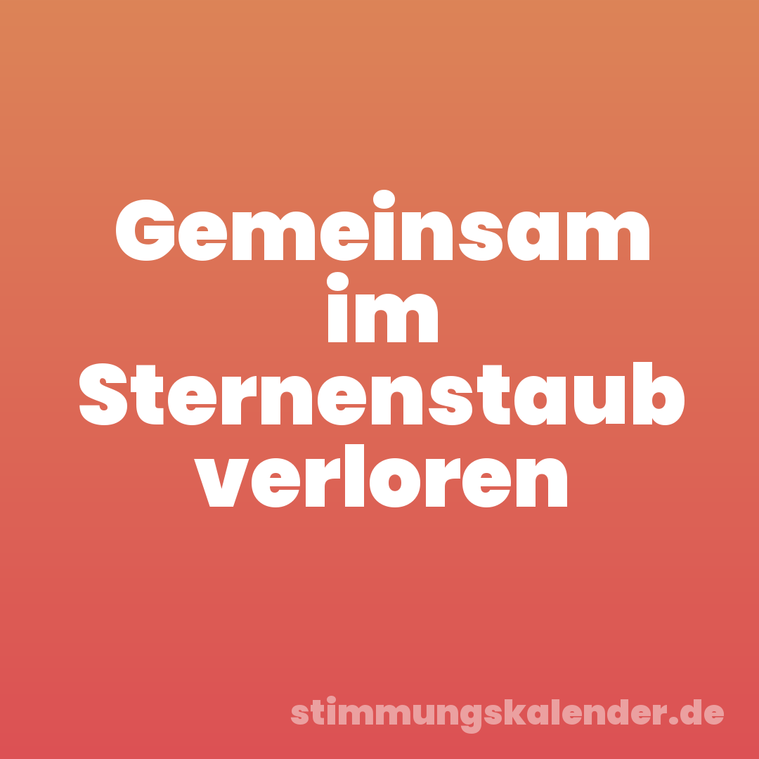 Gemeinsam im Sternenstaub verloren