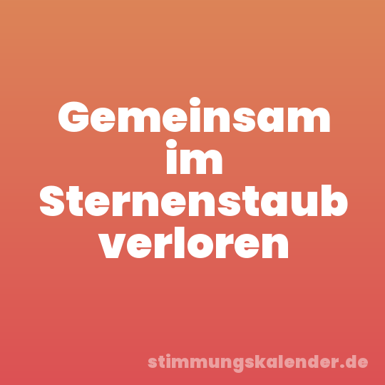 Gemeinsam im Sternenstaub verloren