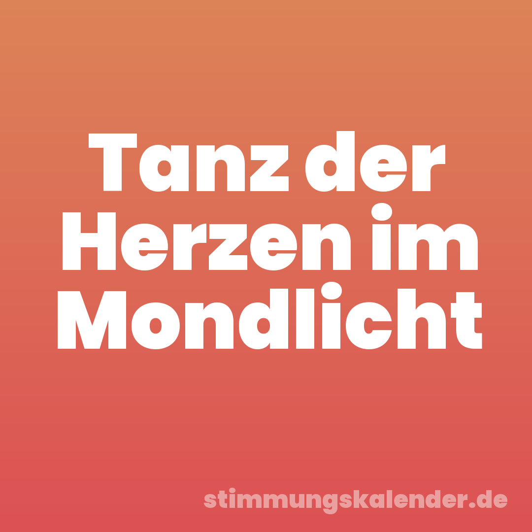Tanz der Herzen im Mondlicht