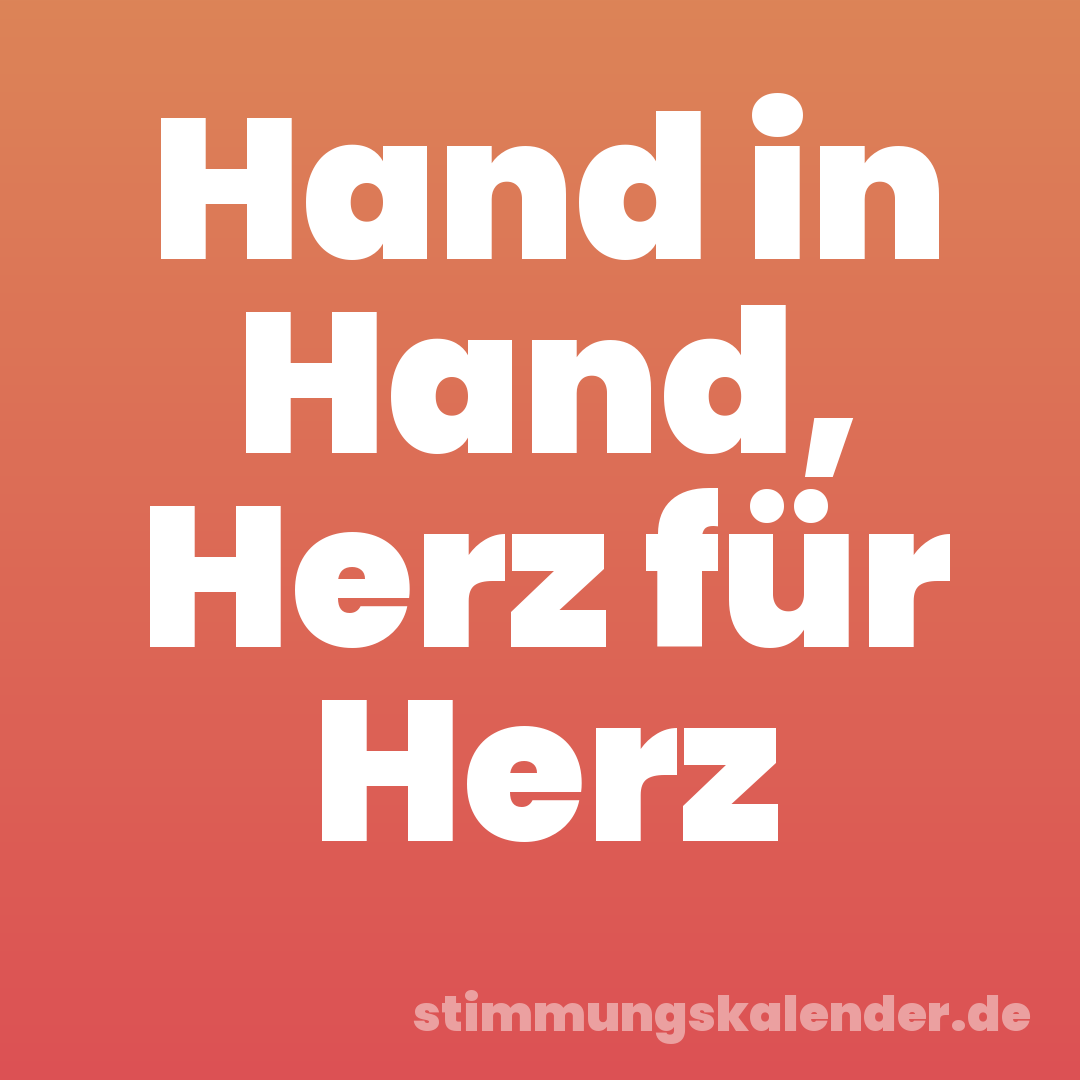 Hand in Hand, Herz für Herz