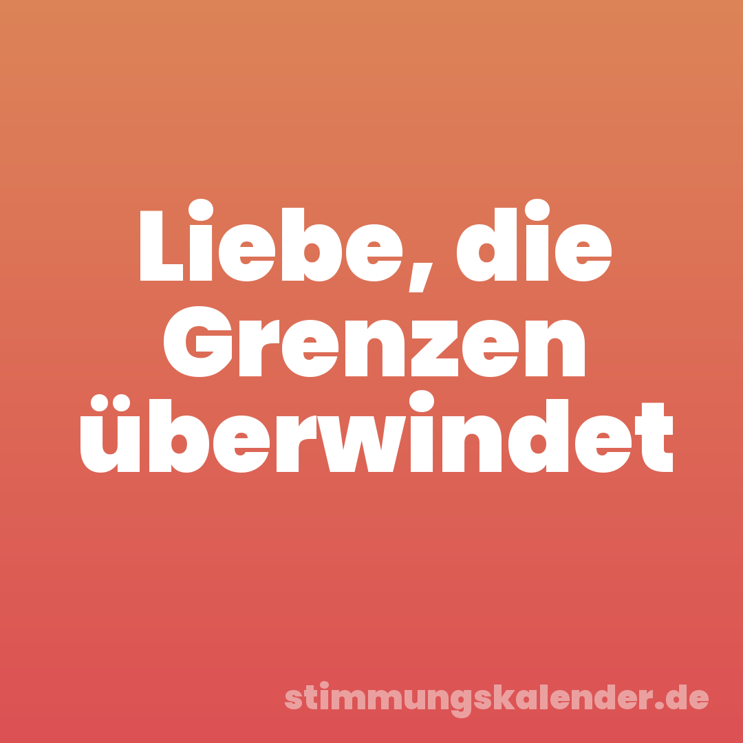 Liebe, die Grenzen überwindet