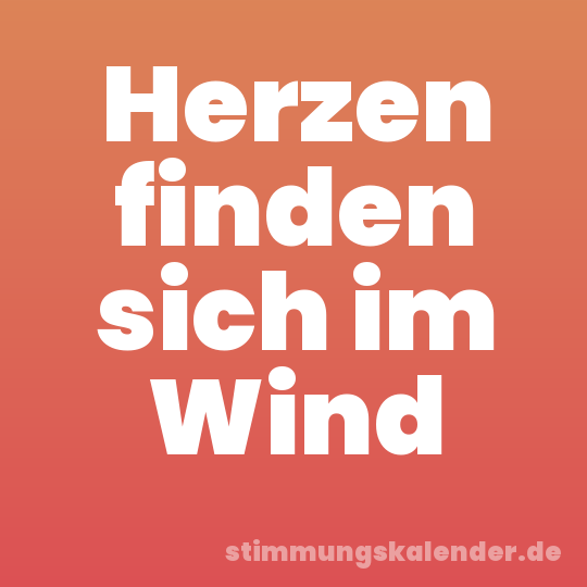 Herzen finden sich im Wind