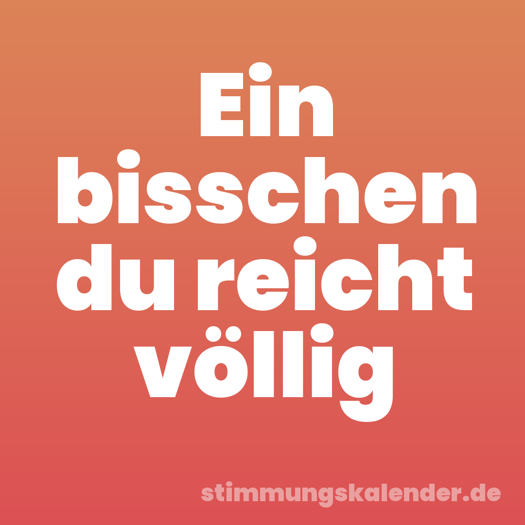 Ein bisschen du reicht völlig