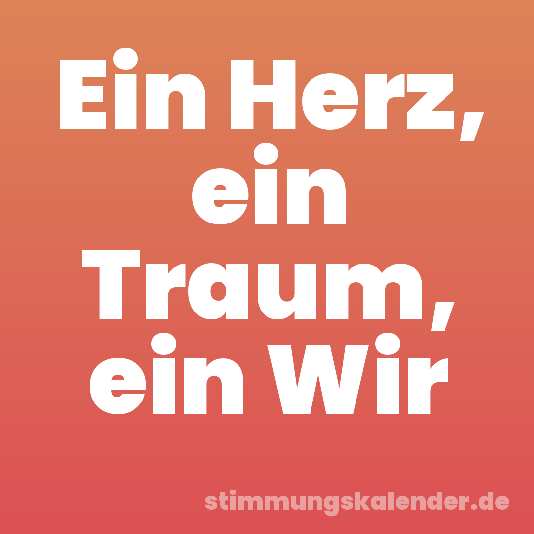 Ein Herz, ein Traum, ein Wir