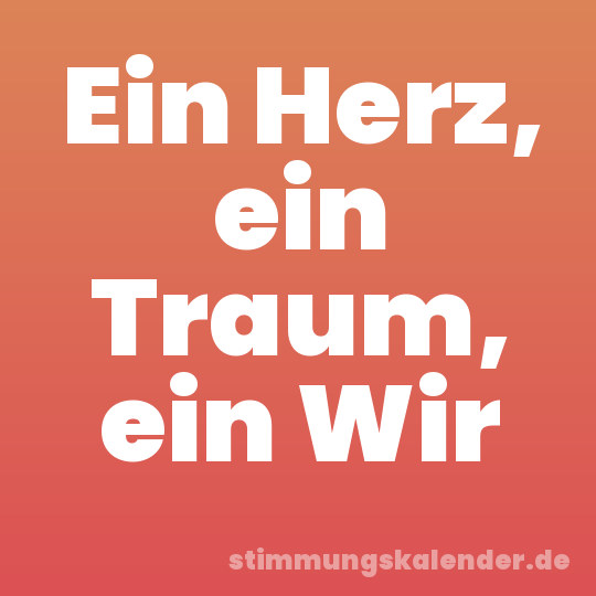 Ein Herz, ein Traum, ein Wir
