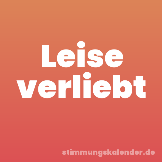 Leise verliebt