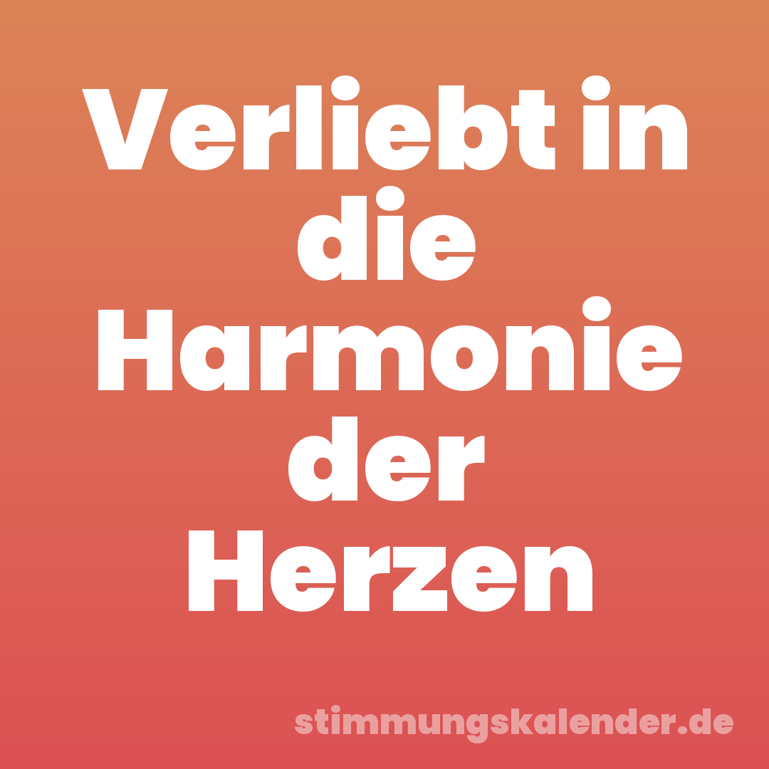 Verliebt in die Harmonie der Herzen