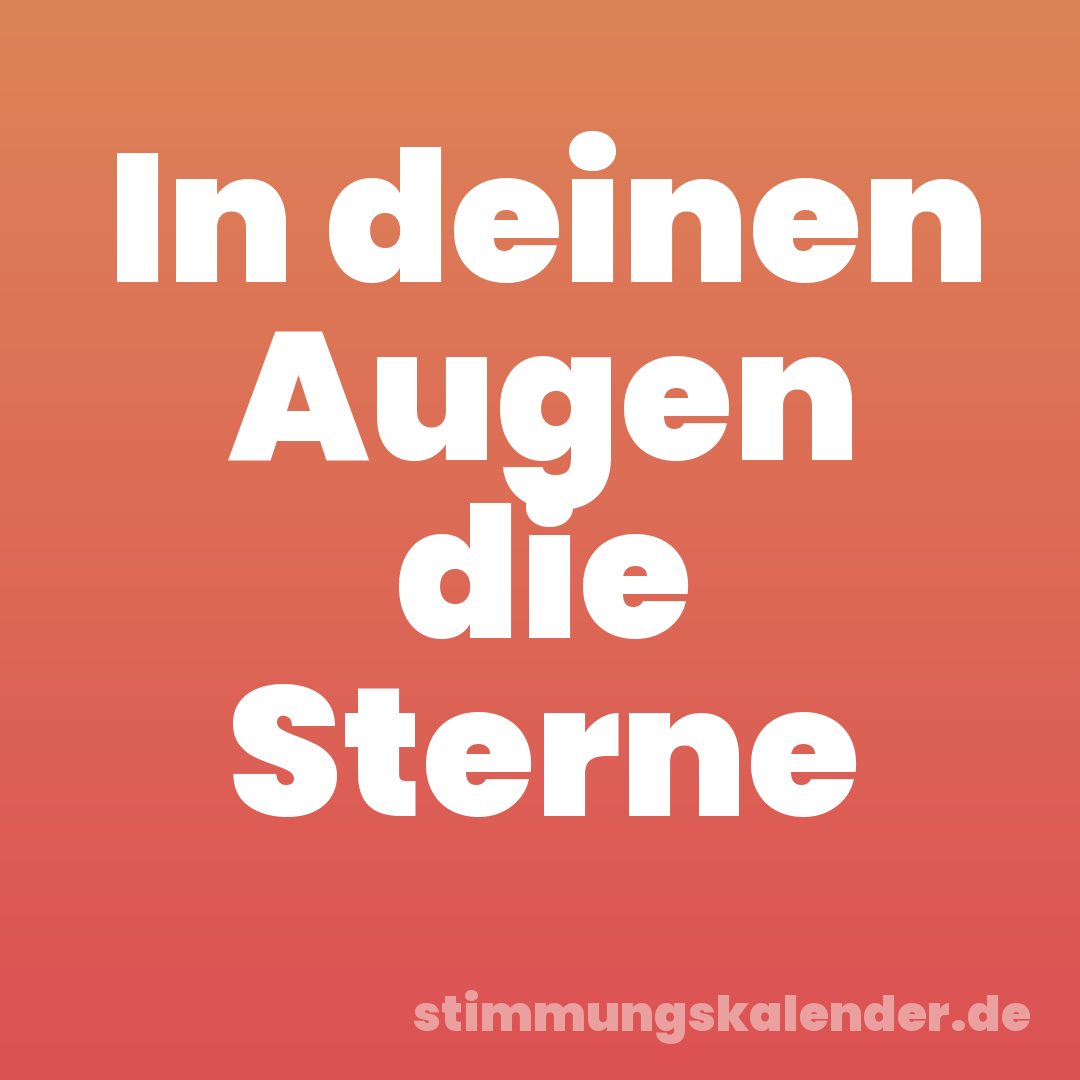 In deinen Augen die Sterne