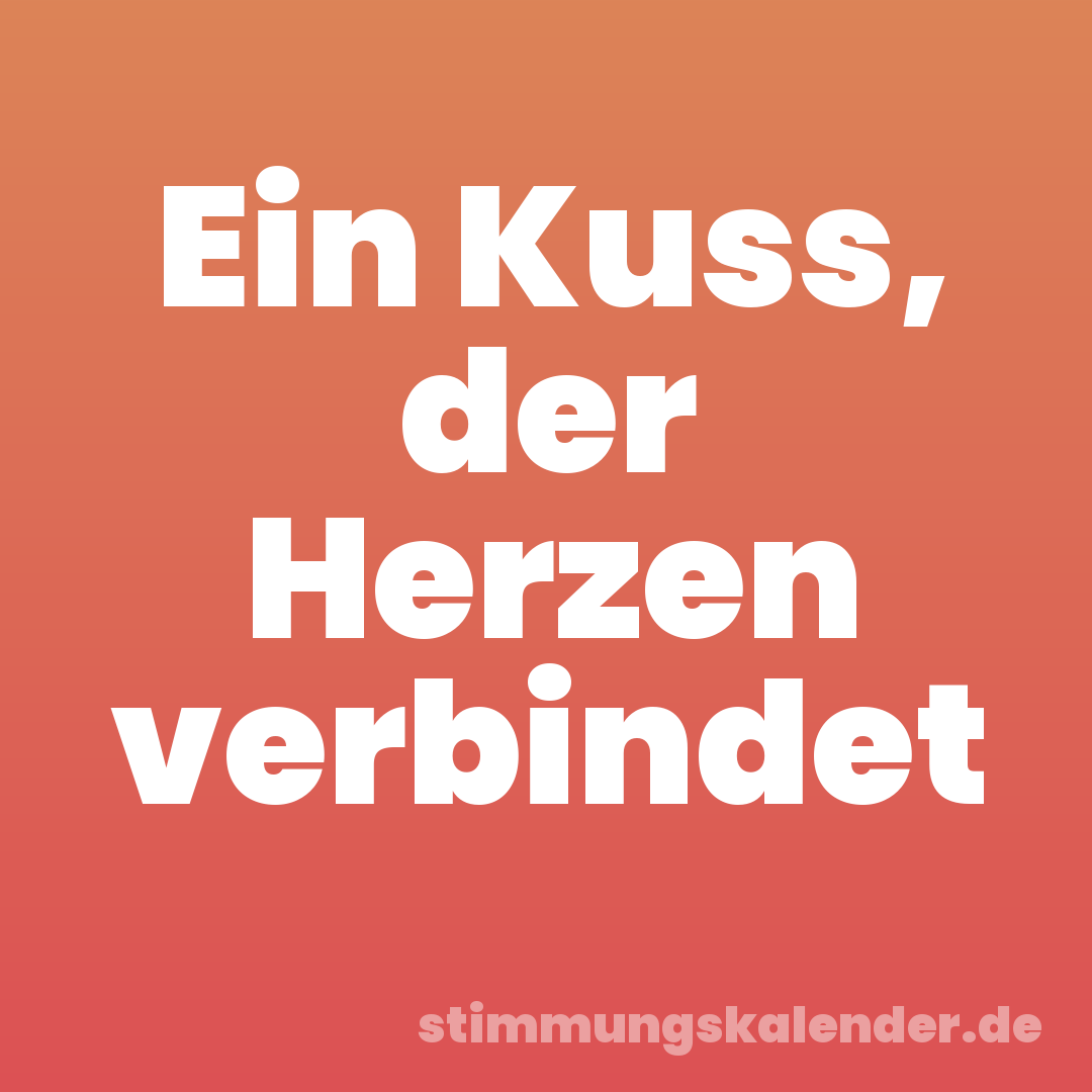 Ein Kuss, der Herzen verbindet