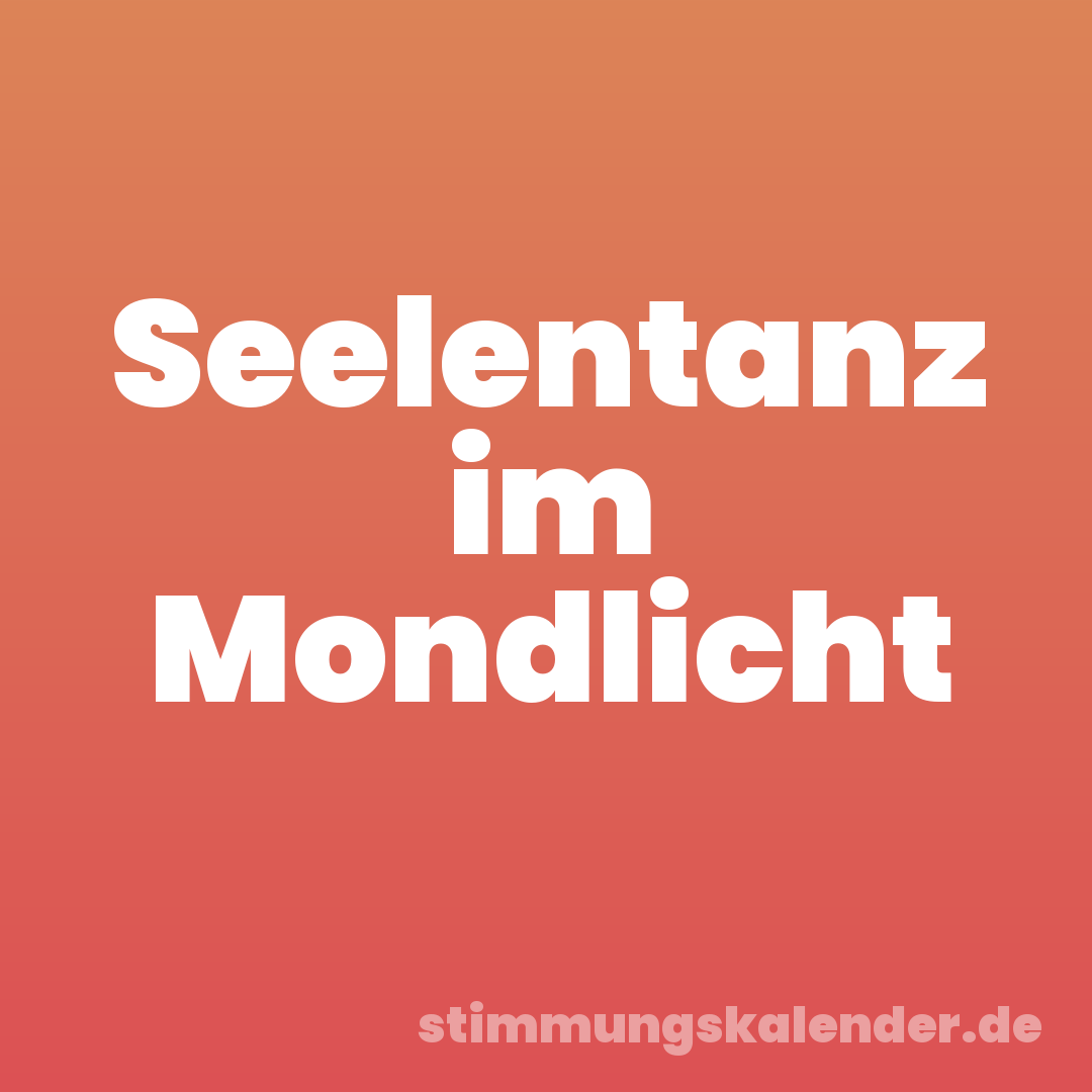 Seelentanz im Mondlicht