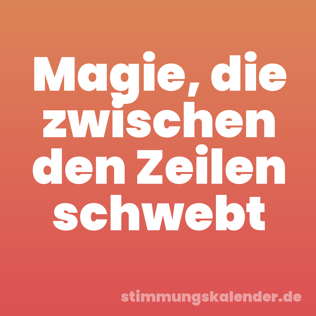 Magie, die zwischen den Zeilen schwebt