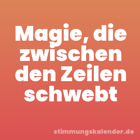 Magie, die zwischen den Zeilen schwebt