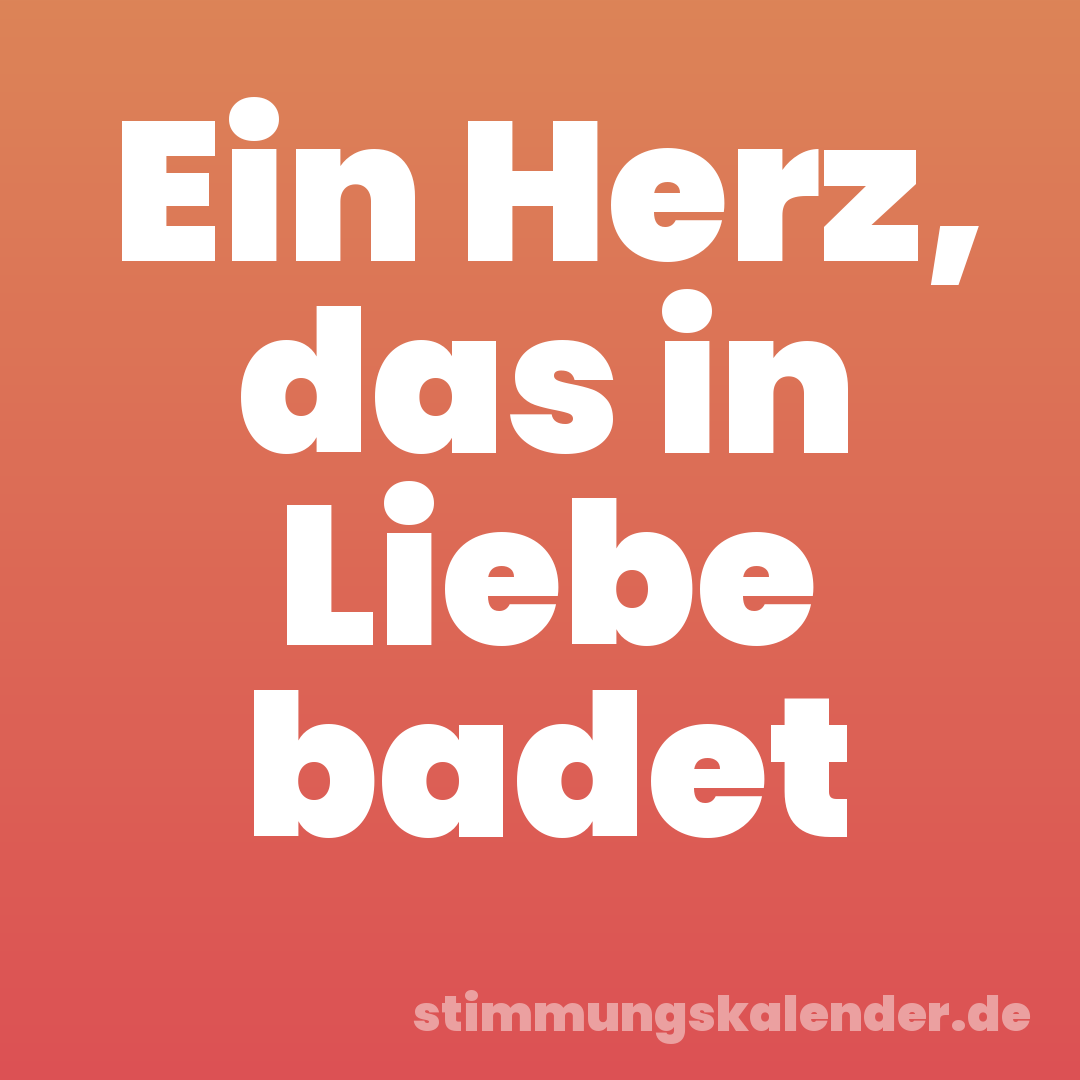 Ein Herz, das in Liebe badet