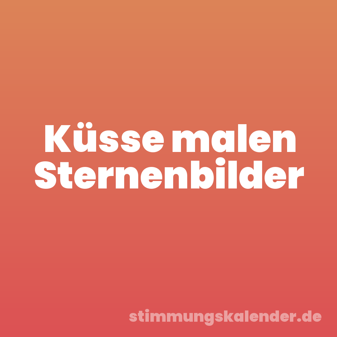 Küsse malen Sternenbilder