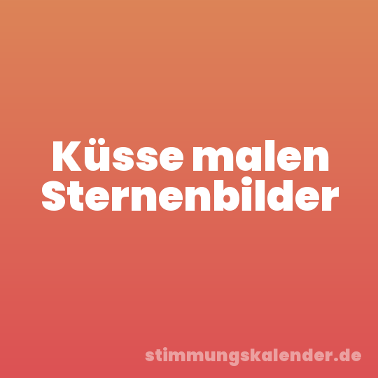 Küsse malen Sternenbilder