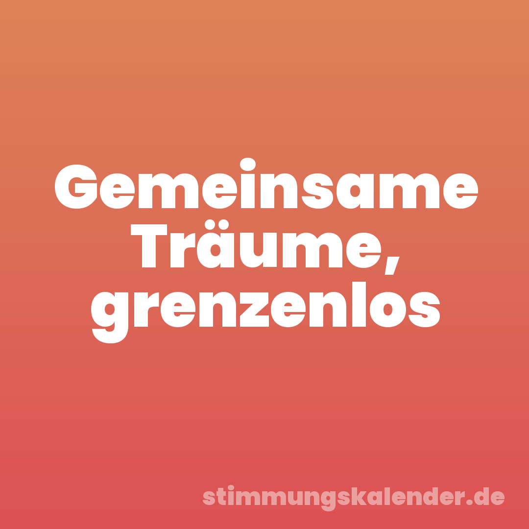 Gemeinsame Träume, grenzenlos
