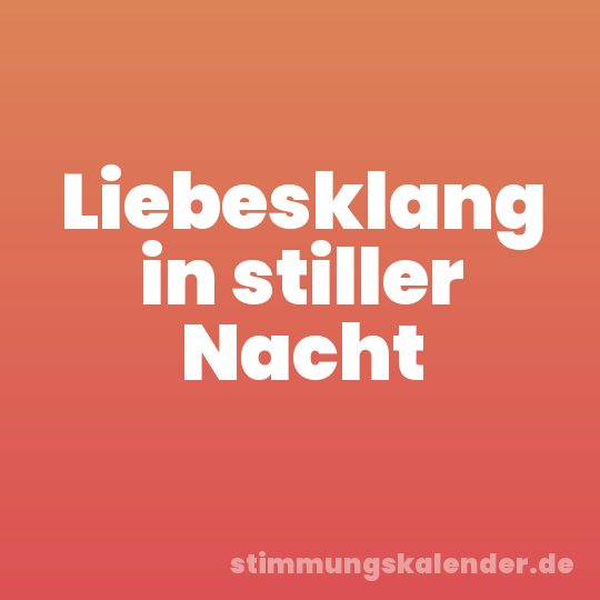 Liebesklang in stiller Nacht