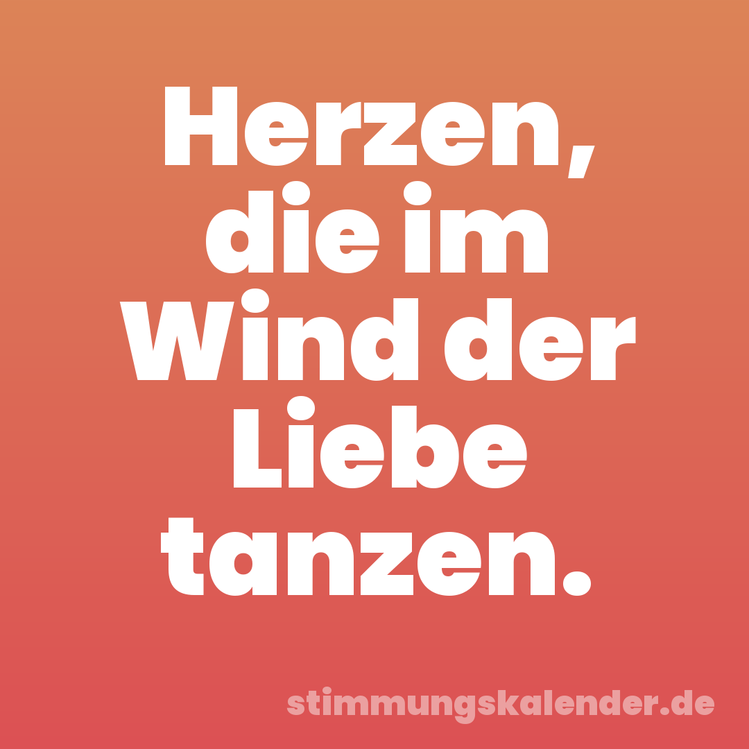 Herzen, die im Wind der Liebe tanzen.