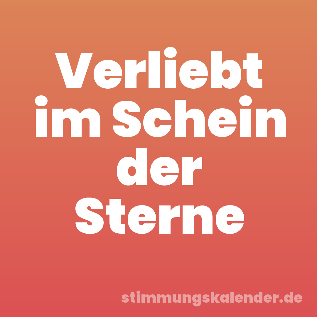Verliebt im Schein der Sterne