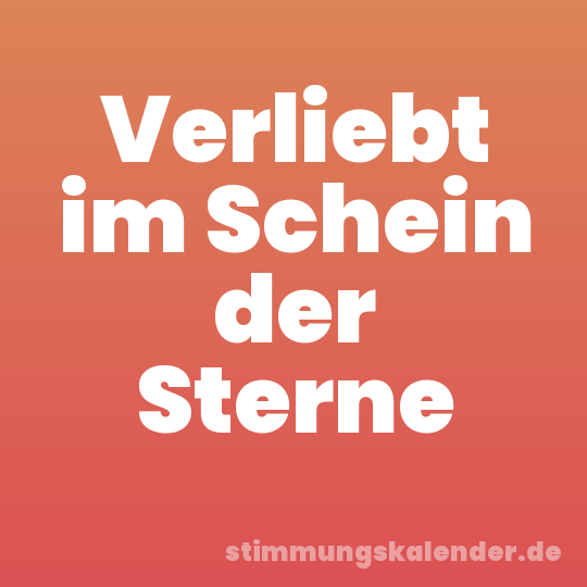 Verliebt im Schein der Sterne