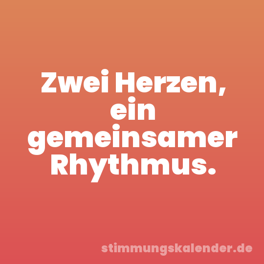 Zwei Herzen, ein gemeinsamer Rhythmus.