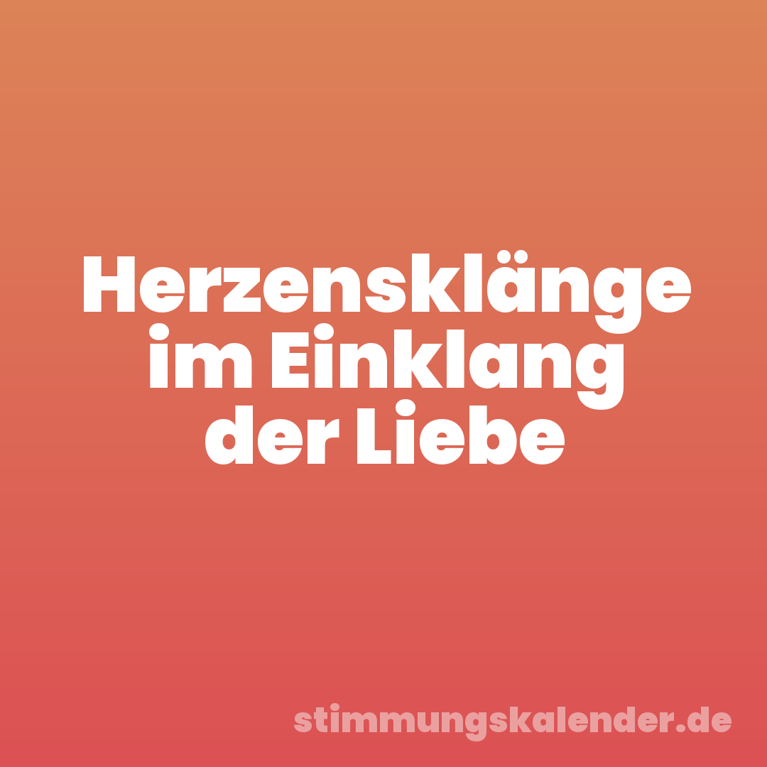 Herzensklänge im Einklang der Liebe
