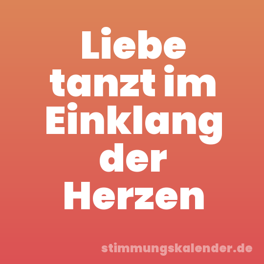 Liebe tanzt im Einklang der Herzen