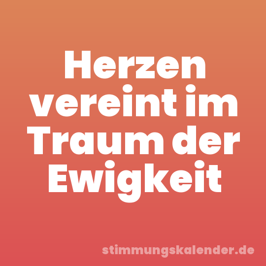 Herzen vereint im Traum der Ewigkeit