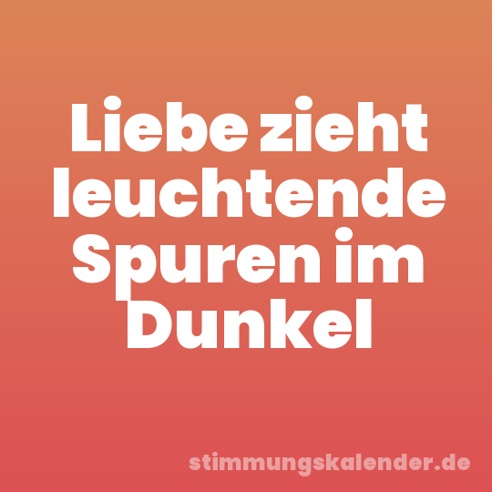 Liebe zieht leuchtende Spuren im Dunkel