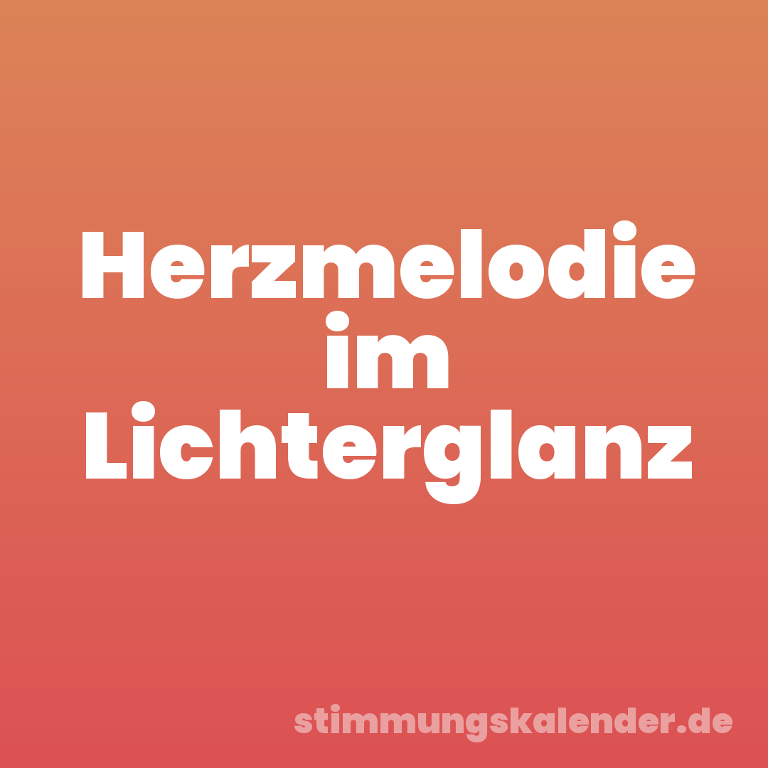 Herzmelodie im Lichterglanz