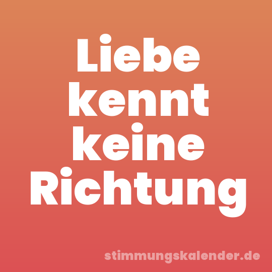 Liebe kennt keine Richtung