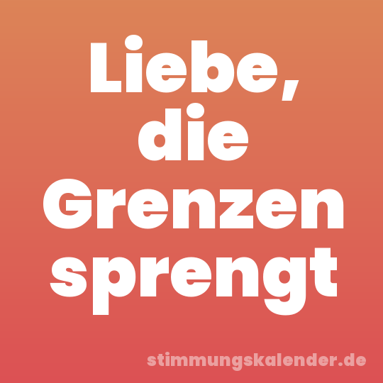 Liebe, die Grenzen sprengt