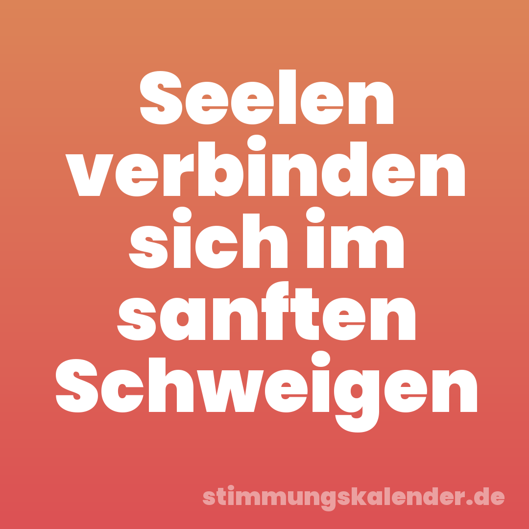 Seelen verbinden sich im sanften Schweigen